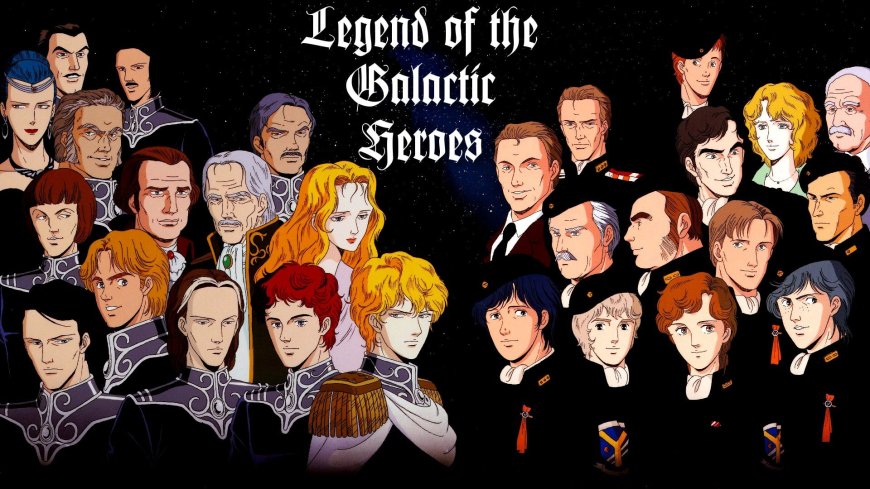 6. Legend of the Galactic Heroes (Ginga Eiyuu Densetsu, 1988)